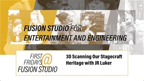 3d scans in alvechurch|First Fridays @ Fusion Studio: 3D Scanning Our Stagecraft.